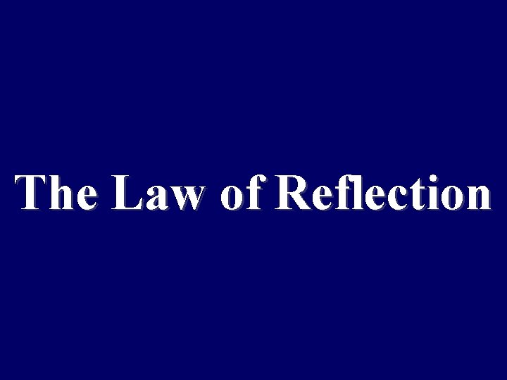 The Law of Reflection 
