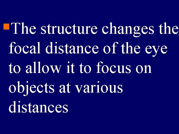 §The structure changes the What is an owl pellet? focal distance of the eye