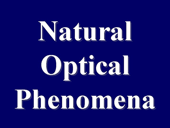 Natural Optical Phenomena 