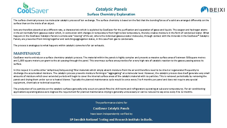 Catalytic Panels Surface Chemistry Explanation The surface chemical process is a molecular catalytic process