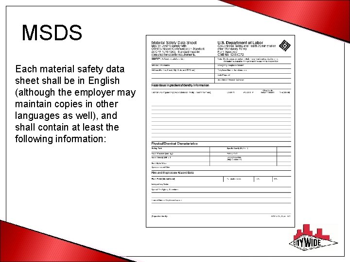 MSDS Each material safety data sheet shall be in English (although the employer may