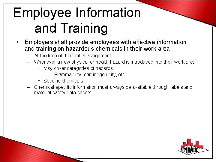 Employee Information and Training • Employers shall provide employees with effective information and training