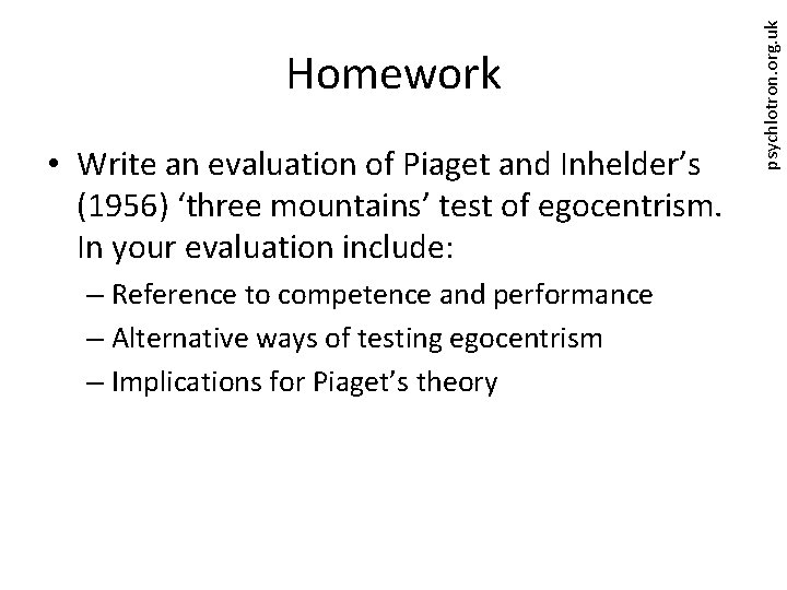  • Write an evaluation of Piaget and Inhelder’s (1956) ‘three mountains’ test of