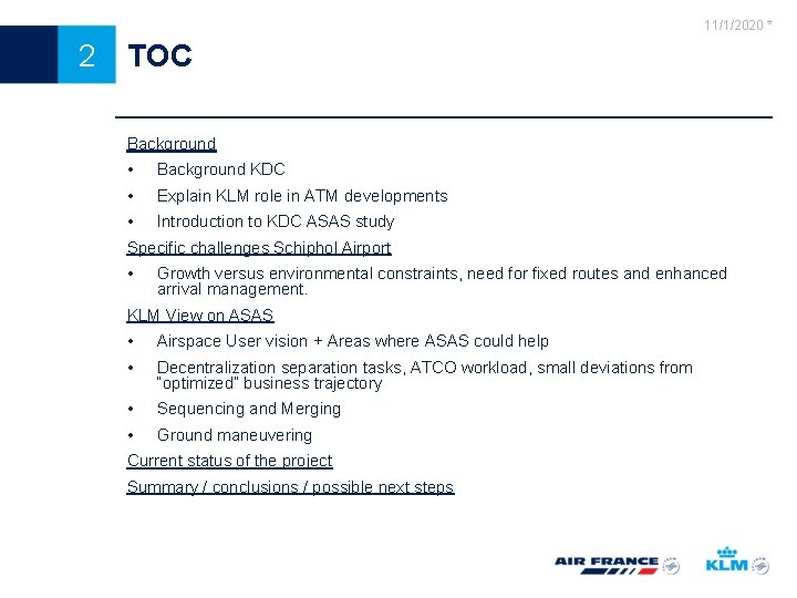 11/1/2020 * 2 TOC Background • Background KDC • Explain KLM role in ATM