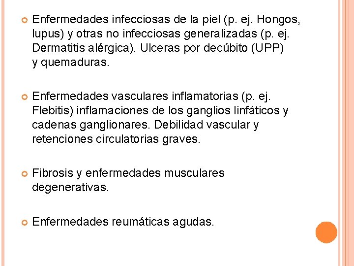 Enfermedades infecciosas de la piel (p. ej. Hongos, lupus) y otras no infecciosas Enfermedades infecciosas de la piel (p. ej. Hongos, lupus) y otras no infecciosas