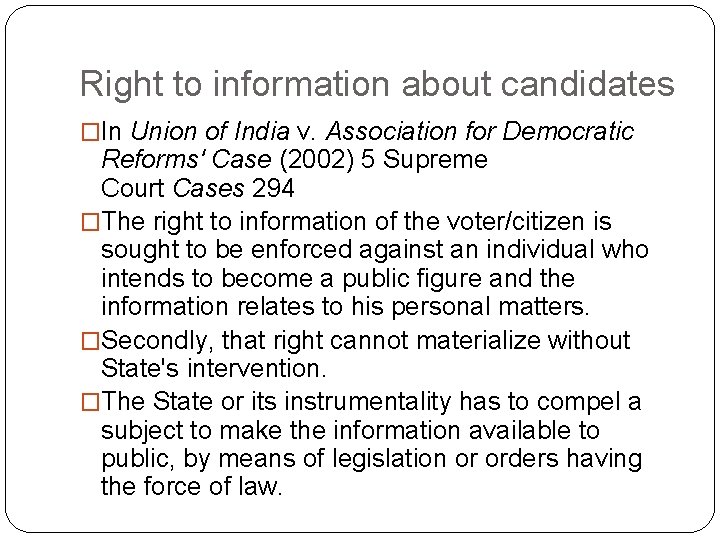 Right to information about candidates �In Union of India v. Association for Democratic Reforms'