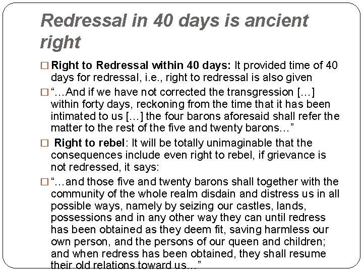 Redressal in 40 days is ancient right � Right to Redressal within 40 days: