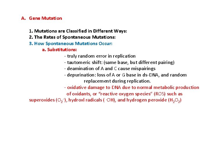 A. Gene Mutation 1. Mutations are Classified in Different Ways: 2. The Rates of