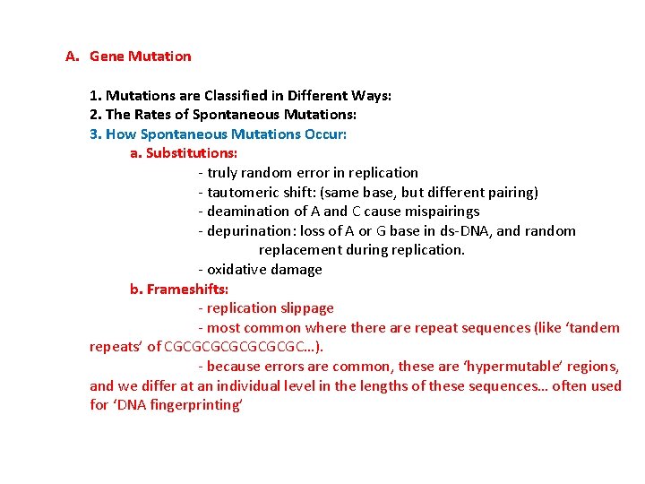 A. Gene Mutation 1. Mutations are Classified in Different Ways: 2. The Rates of