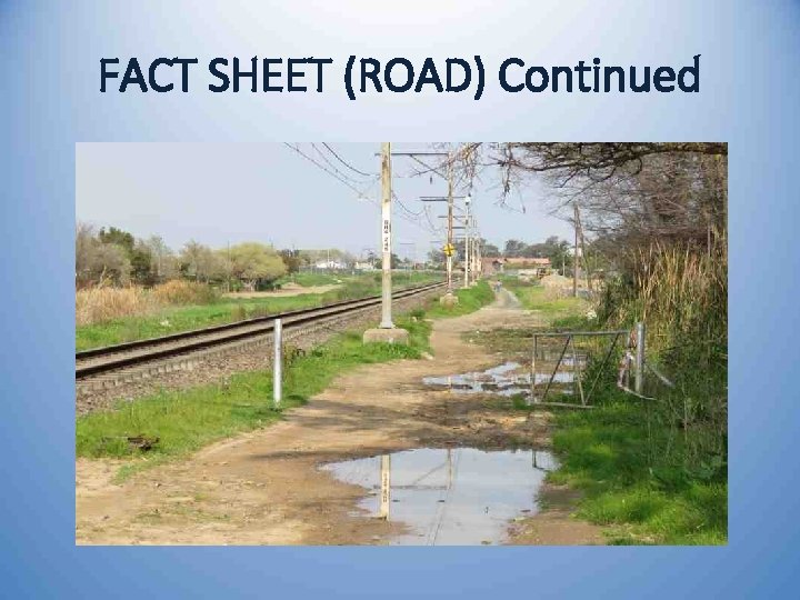 FACT SHEET (ROAD) Continued 