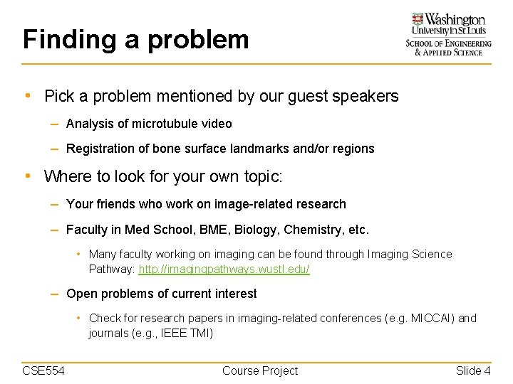 Finding a problem • Pick a problem mentioned by our guest speakers – Analysis