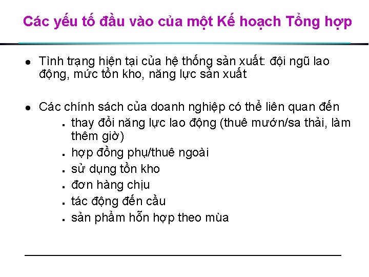 Các yếu tố đầu vào của một Kế hoạch Tổng hợp l l Tình