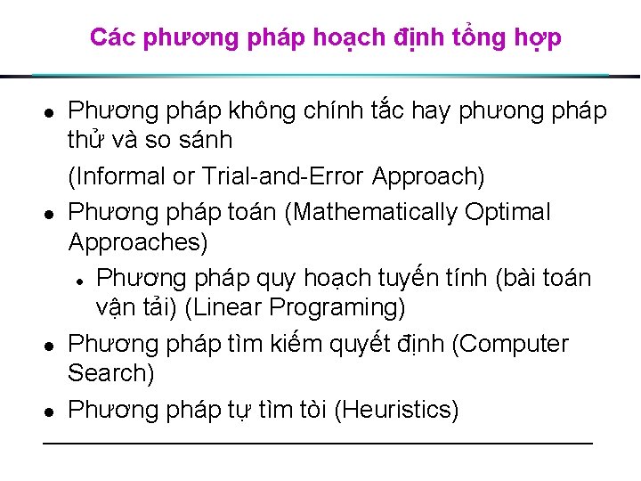 Các phương pháp hoạch định tổng hợp l l Phương pháp không chính tắc