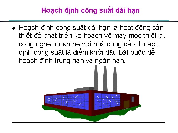 Hoạch định công suất dài hạn là hoạt động cần thiết để phát triển
