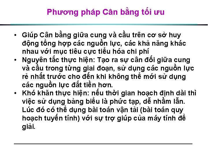 Phương pháp Cân bằng tối ưu • Giúp Cân bằng giữa cung và cầu