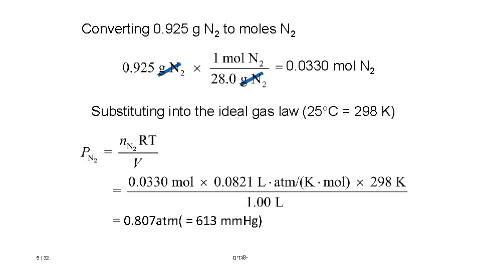 Converting 0. 925 g N 2 to moles N 2 0. 0330 mol N