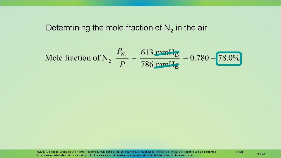 Determining the mole fraction of N 2 in the air © 2017 Cengage Learning.