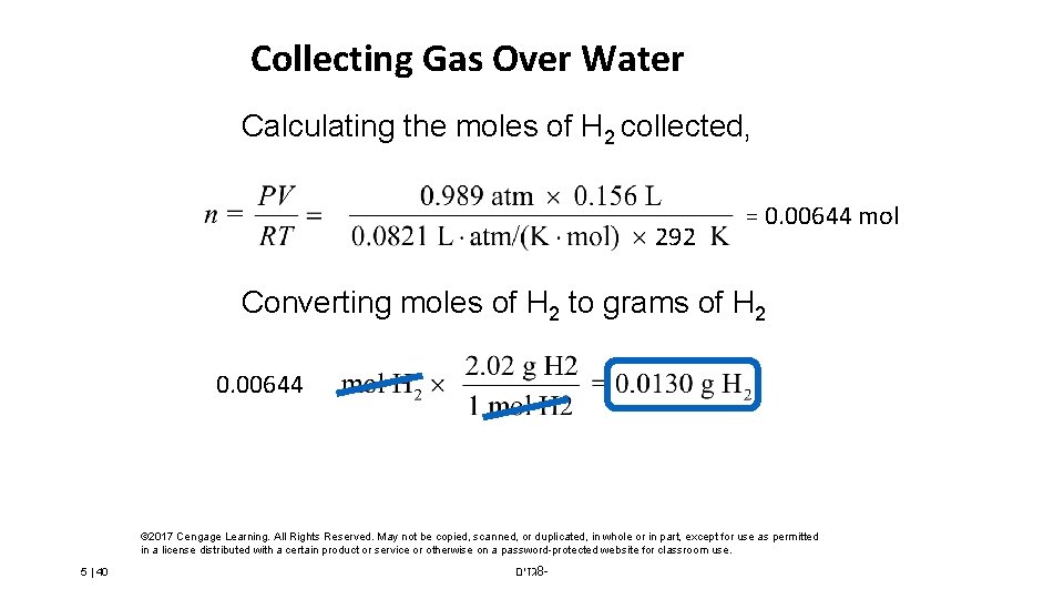 Collecting Gas Over Water Calculating the moles of H 2 collected, 292 = 0.
