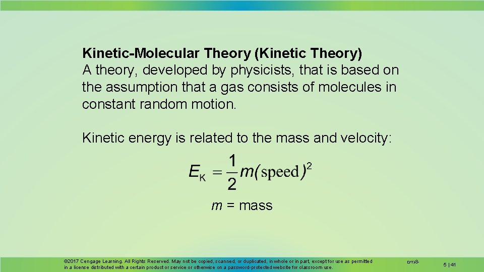 Kinetic-Molecular Theory (Kinetic Theory) A theory, developed by physicists, that is based on the