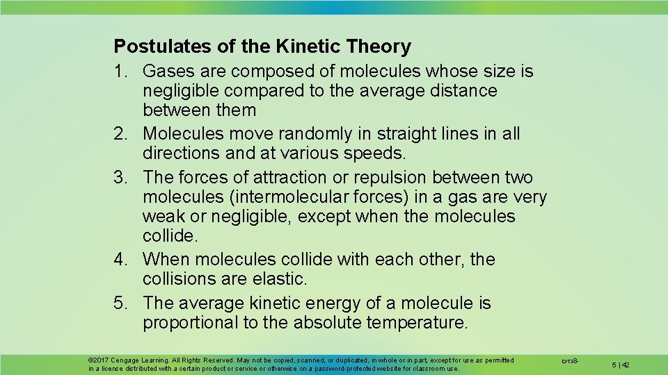 Postulates of the Kinetic Theory 1. Gases are composed of molecules whose size is
