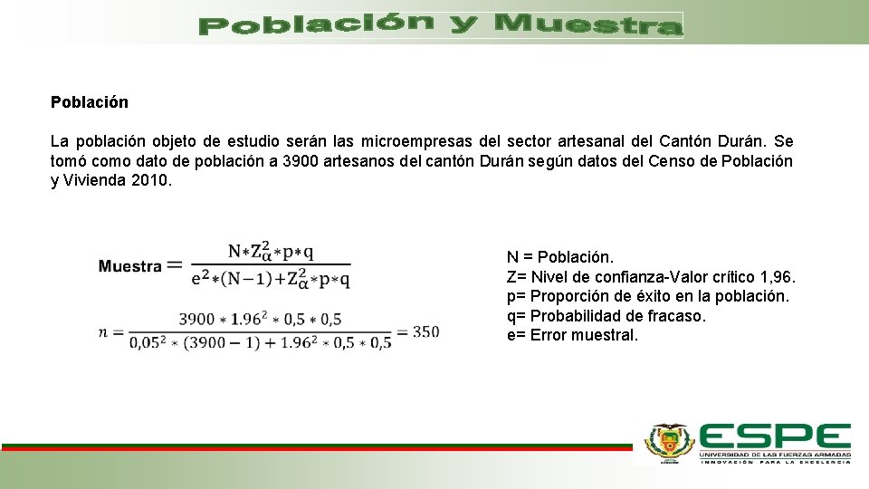  Población La población objeto de estudio serán las microempresas del sector artesanal del