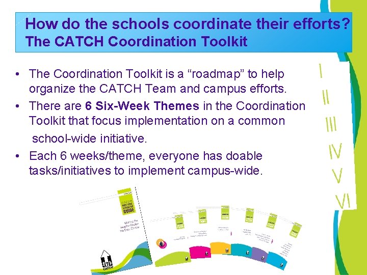 How do the schools coordinate their efforts? The CATCH Coordination Toolkit • The Coordination