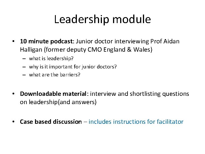 Leadership module • 10 minute podcast: Junior doctor interviewing Prof Aidan Halligan (former deputy
