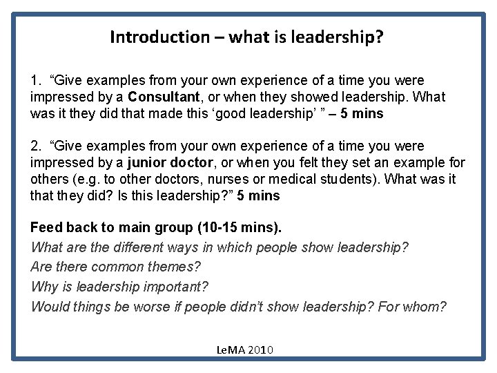 Introduction – what is leadership? 1. “Give examples from your own experience of a
