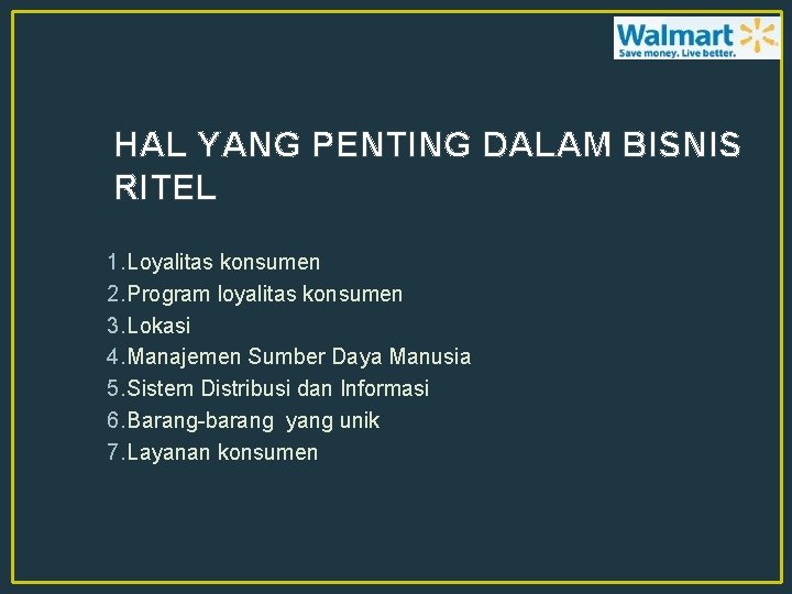 HAL YANG PENTING DALAM BISNIS RITEL 1. Loyalitas konsumen 2. Program loyalitas konsumen 3.