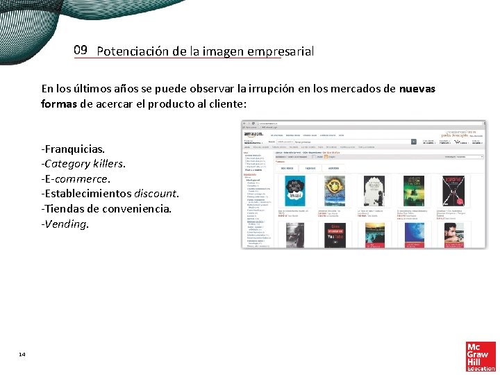 09 Potenciación de la imagen empresarial En los últimos años se puede observar la