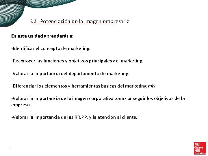 09 Potenciación de la imagen empresarial En esta unidad aprenderás a: -Identificar el concepto