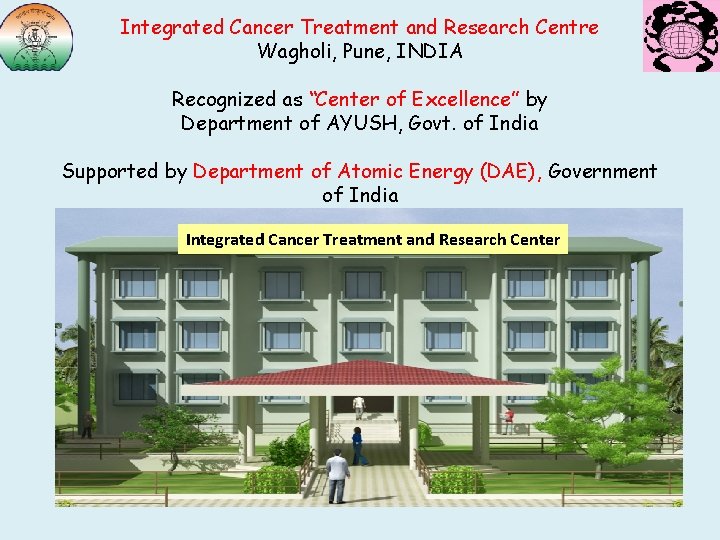 Integrated Cancer Treatment and Research Centre Wagholi, Pune, INDIA Recognized as “Center of Excellence”
