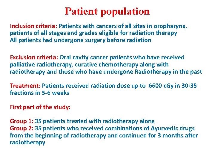Patient population Inclusion criteria: Patients with cancers of all sites in oropharynx, patients of