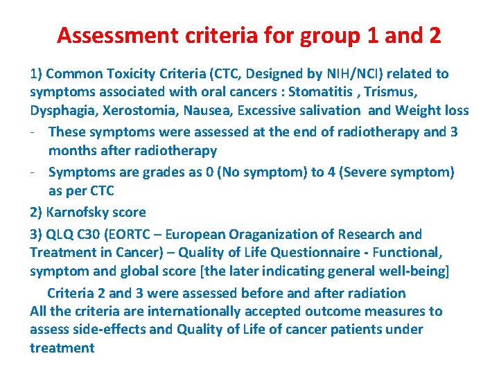 Assessment criteria for group 1 and 2 1) Common Toxicity Criteria (CTC, Designed by