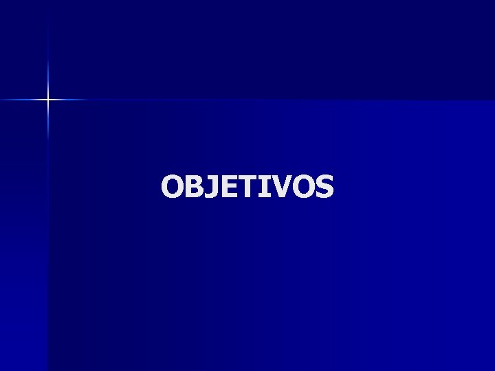 OBJETIVOS 