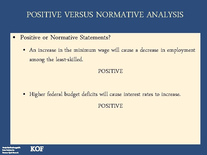 POSITIVE VERSUS NORMATIVE ANALYSIS • Positive or Normative Statements? • An increase in the