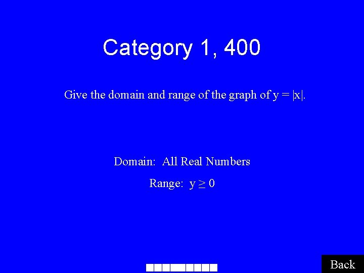 Category 1, 400 Give the domain and range of the graph of y =