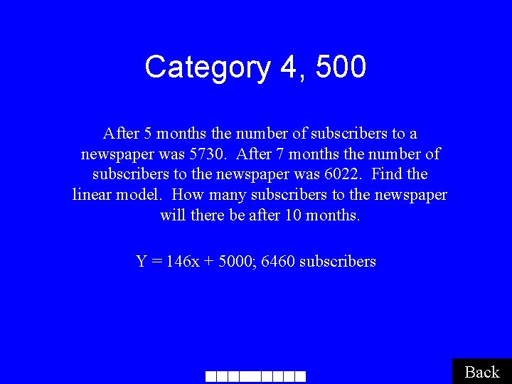 Category 4, 500 After 5 months the number of subscribers to a newspaper was