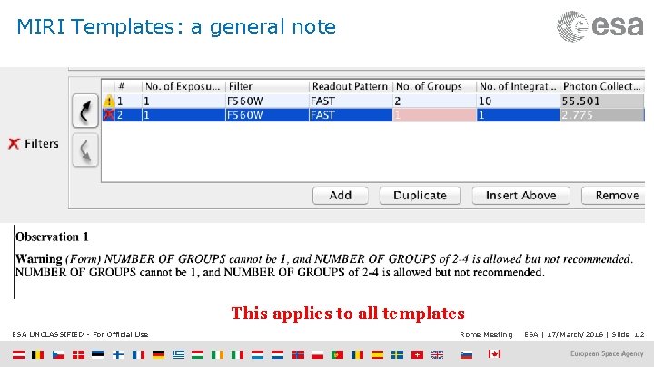 MIRI Templates: a general note This applies to all templates ESA UNCLASSIFIED - For