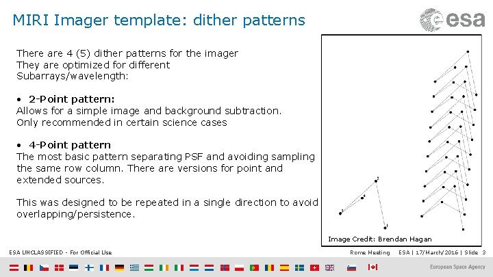 MIRI Imager template: dither patterns There are 4 (5) dither patterns for the imager