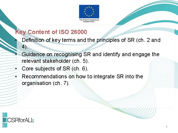 Key Content of ISO 26000 • Definition of key terms and the principles of