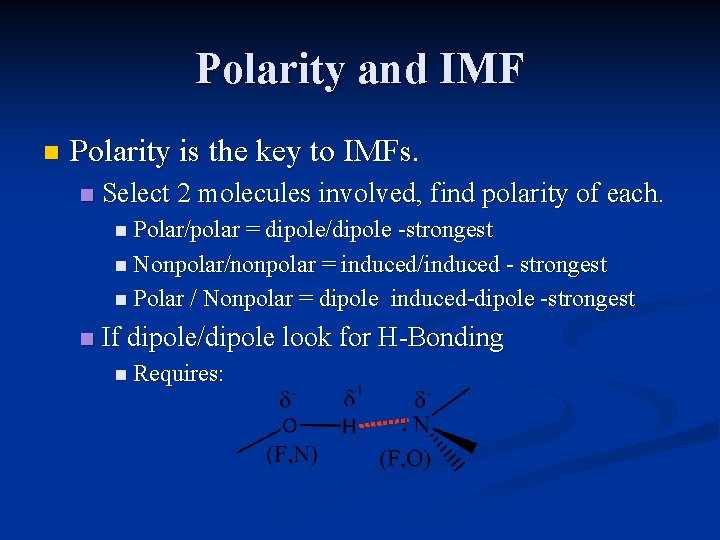 Polarity and IMF n Polarity is the key to IMFs. n Select 2 molecules