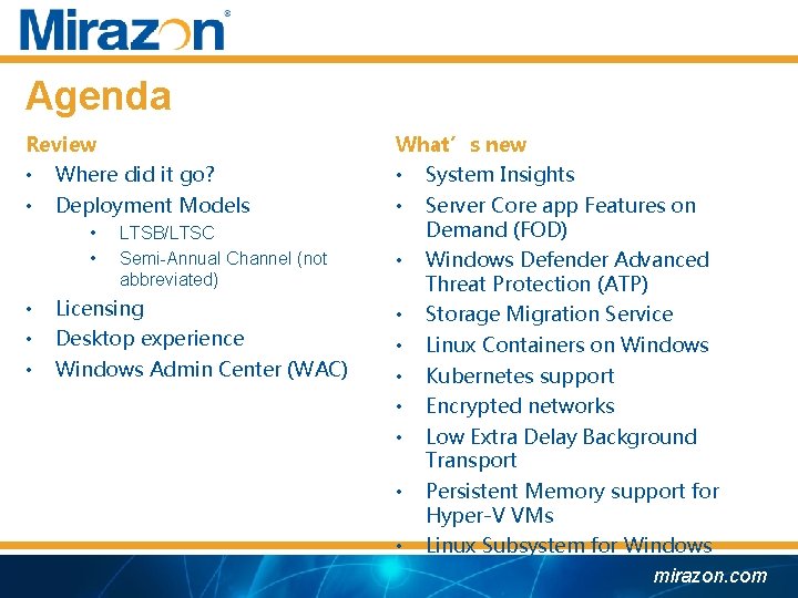 Agenda Review • • Where did it go? Deployment Models • • • What’s