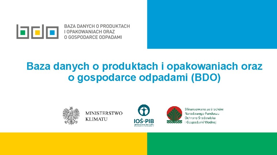 Baza danych o produktach i opakowaniach oraz o gospodarce odpadami (BDO) 