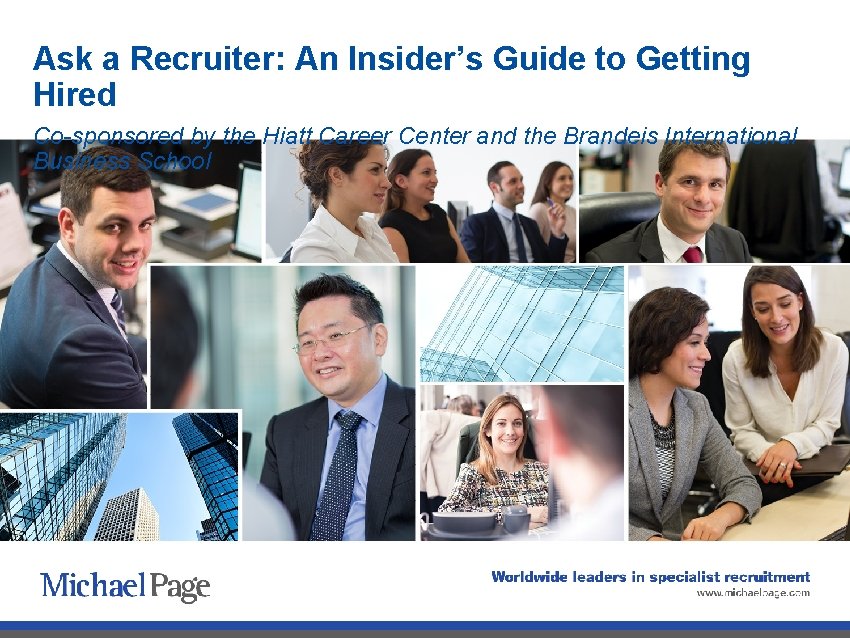 Ask a Recruiter: An Insider’s Guide to Getting Hired Co-sponsored by the Hiatt Career