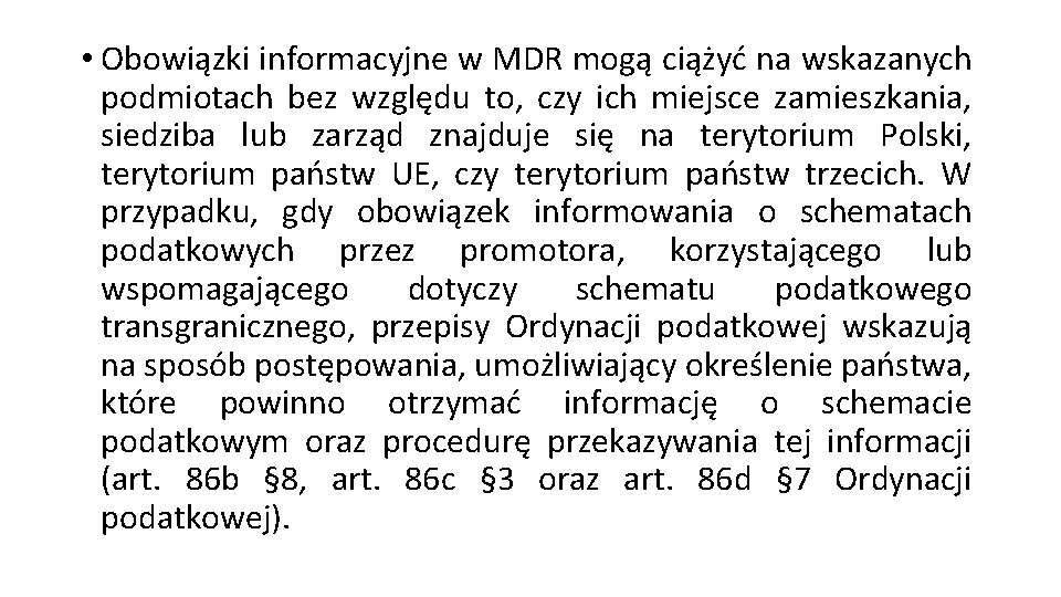  • Obowiązki informacyjne w MDR mogą ciążyć na wskazanych podmiotach bez względu to,