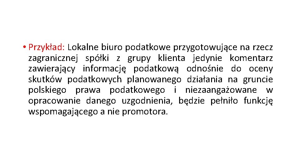  • Przykład: Lokalne biuro podatkowe przygotowujące na rzecz zagranicznej spółki z grupy klienta