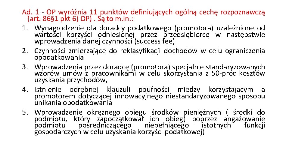 Ad. 1 - OP wyróżnia 11 punktów definiujących ogólną cechę rozpoznawczą (art. 86§ 1