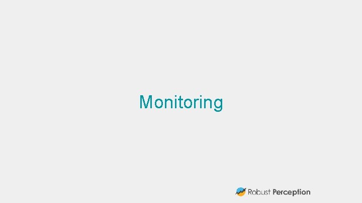 Monitoring 