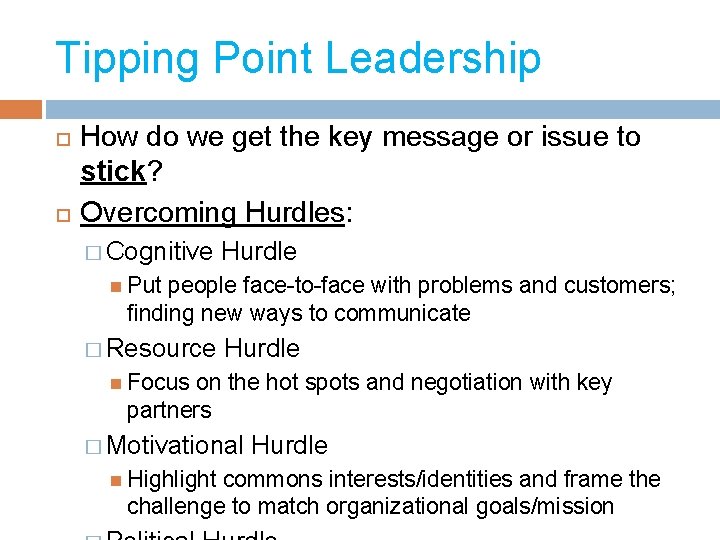 Tipping Point Leadership How do we get the key message or issue to stick?